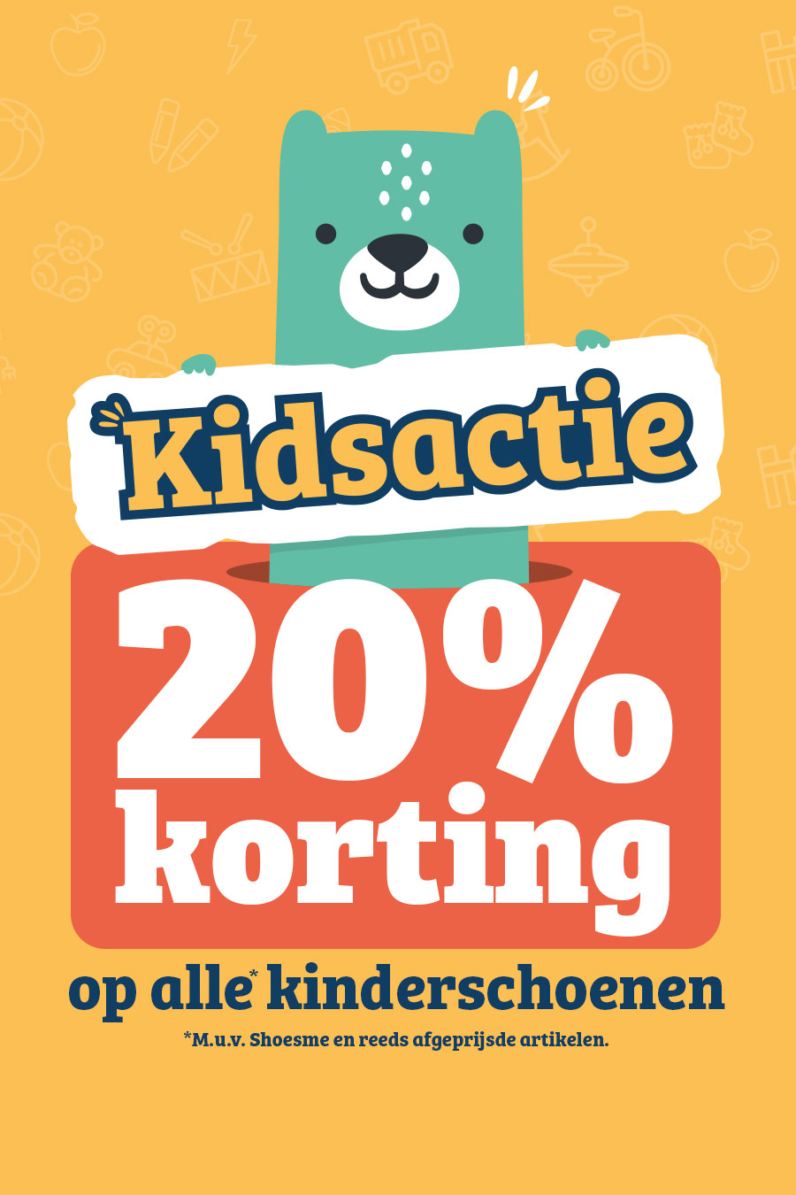 Kidsactie: 20% korting op alle kinderschoenen, uitgezonderd Shoesme en artikelen die al zijn afgeprijsd